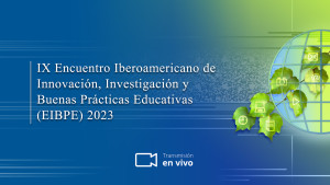 XI Encuentro Iberoamericano de Innovación, Investigación y Buenas Prácticas