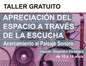 Taller: Apreciación del espacio a través de la escucha