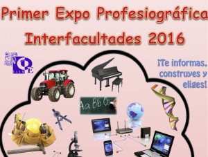 Primer Expo Profesiográfica Interfacultades 2016
