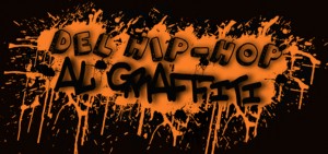 Batalla lírica "Del hip-hop al graffiti"