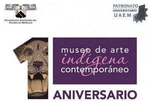 1er Aniversario del Museo de Arte Indígena Contemporáneo