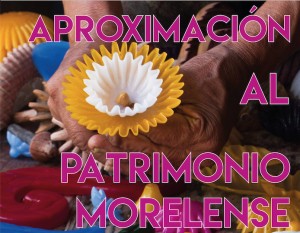 APROXIMACIÓN AL PATRIMONIO MORELENSE