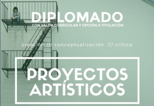 DIPLOMADO PROYECTOS ARTÍSTICOS