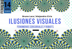 Conferencia: Ilusiones visuales. Fenómenos sensoriales y robots