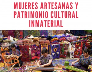 Mujeres artesanas y patrimonio cultural inmaterial