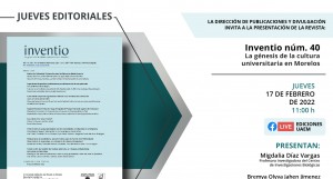 Presentación de la revista Inventio núm. 40: La génesis de la cultura universitaria en Morelos