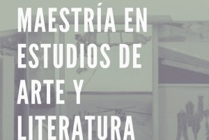 Maestría en Estudios de Arte y Literatura - Decimocuarta Generación