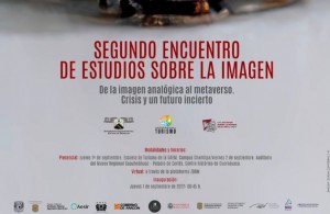 Segundo encuentro de estudios sobre la imagen: De la imagen analógica al metaverso. Crisis y un futuro incierto.
