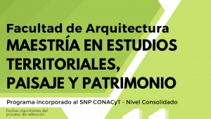 Maestría en Estudios Territoriales, Paisaje y Patrimonio 11ª Generación