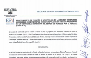 Procedimiento de Elección a Director(a) de la Escuela de Estudios Superiores de Jonacatepec, Subsede Tepalcingo y Subsede Axochiapan 2022-2025