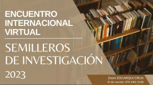Encuentro Internacional Virtual | Semilleros de Investigación 2023