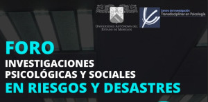 Foro Investigaciones Psicológicas y Sociales en Riesgos y Desastres 2023