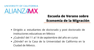 Universidad de California Alianza MX | Escuela de Verano sobre Economía de  la Migración