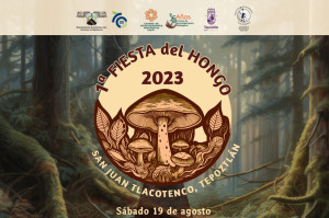 1ª Fiesta del Hongo 2023 - San Juan Tlacotenco, Tepoztlán