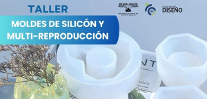 Taller de Moldes de Silicón y Multi-reproducción