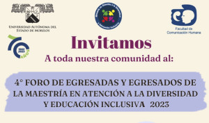 4° Foro de egresadas y egresados de la Maestría en Atención a la Diversidad y Educación Inclusiva 2023