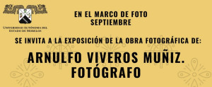 EXPOSICIÓN FOTOGRÁFICA: ARNULFO VIVEROS MUÑIZ