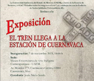 Exposición "El tren llega a la estación de Cuernavaca"