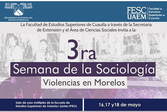3a Semana de la Sociología: "Violencias en Morelos"