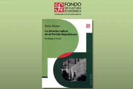 Libro "La derecha radical en el partido Republicano". Fondo de cultura Económica