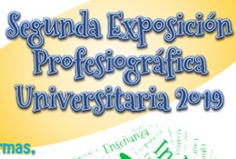 Segunda Exposición Profesiográfica Universitaria 2019
