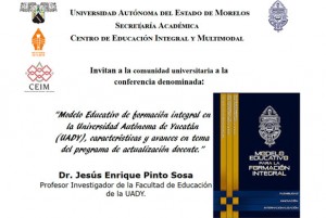 Conferencia "Modelo educativo de formación integral en la Universidad Autónoma de Yucatán, características y avances en tema del programa de actualización docente"