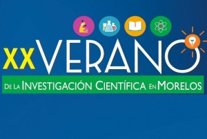 XX Verano de la investigación Científica en Morelos